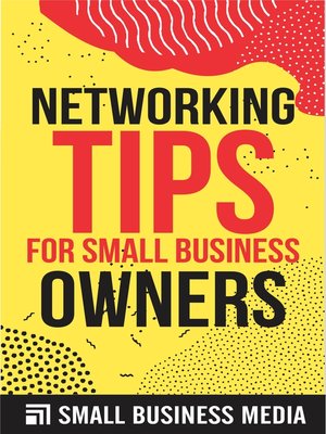 cover image of Networking Tips For Small Business Owners